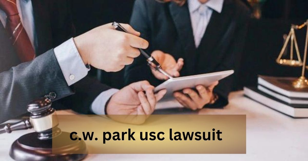 c.w. park usc lawsuit – A Comprehensive Look at the Lawsuit