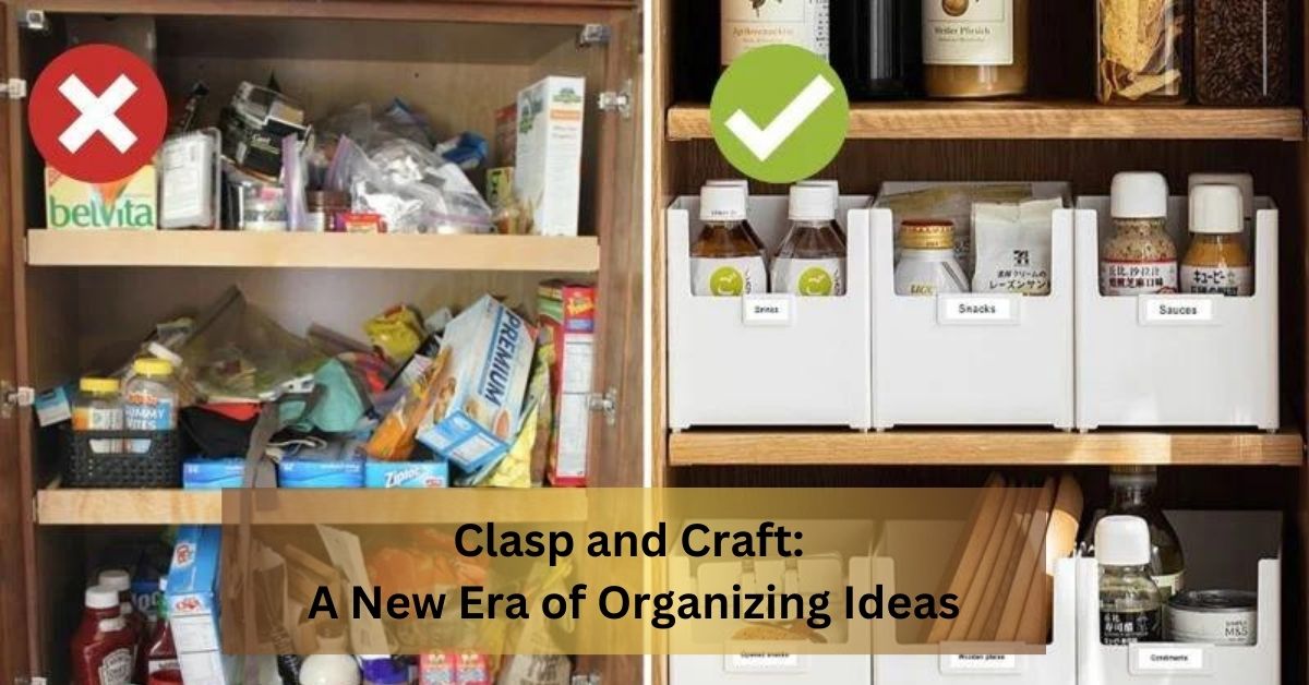 Clasp and Craft A New Era of Organizing Ideas